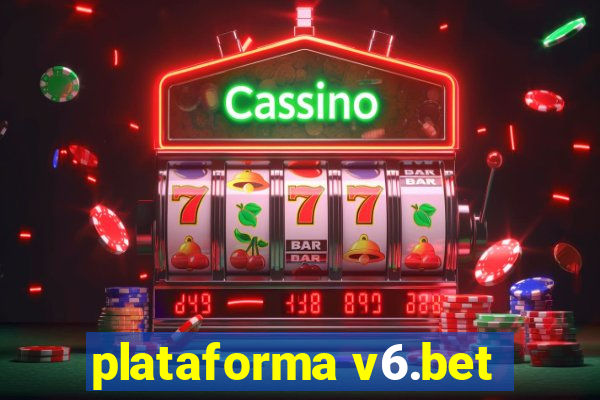 plataforma v6.bet